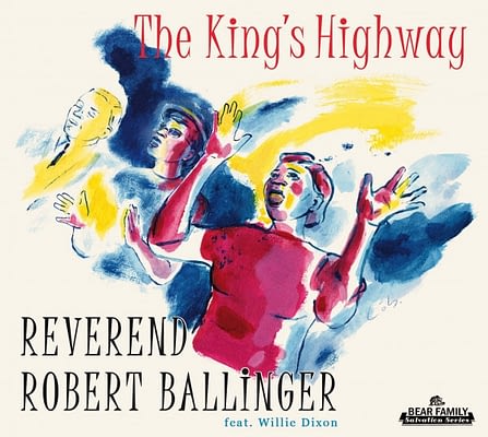 Reverend Robert Ballinger – The Kings Highway Feat Willie Dixon